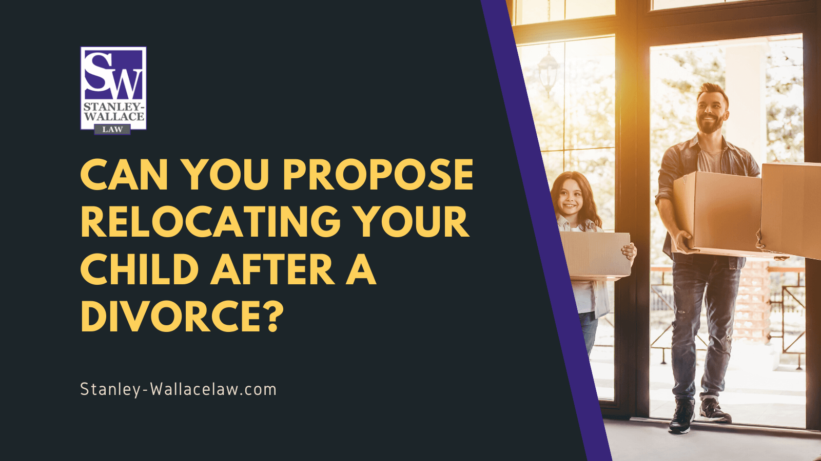 Can you propose relocating your child after a divorce? - Stanley-Wallace Law - slidell louisiana