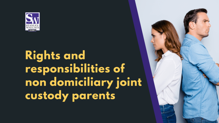 rights-and-responsibilities-of-non-domiciliary-joint-custody-parents